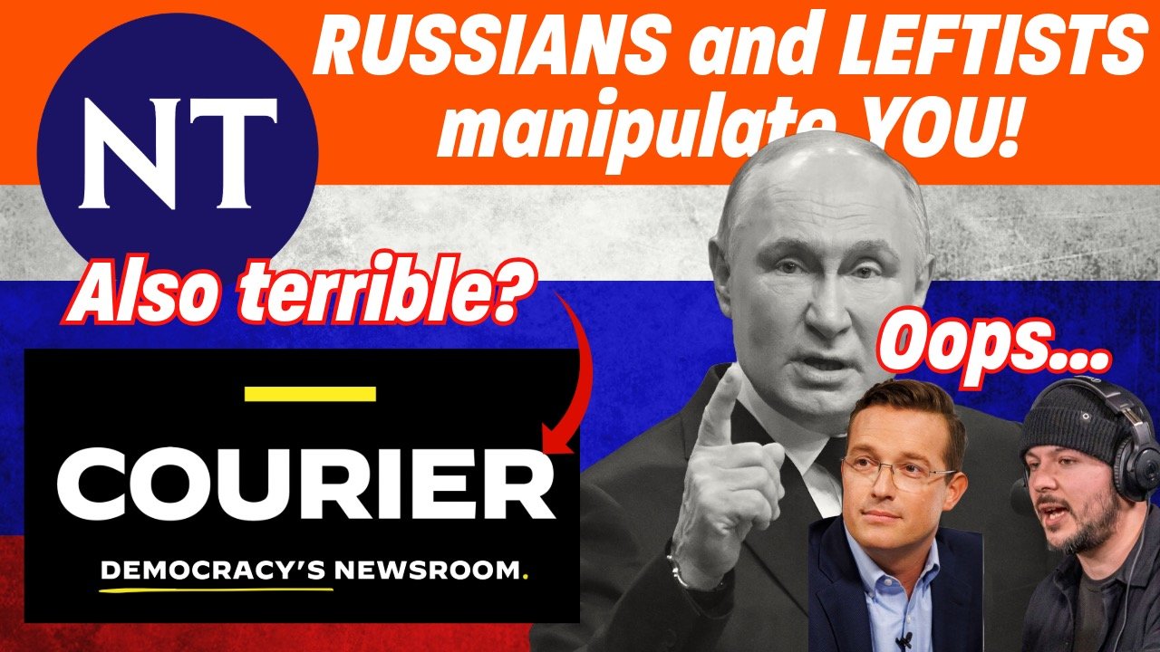 RUSSIANS use culture to manipulate our right-wing politics? Is Courier Newsroom any better?